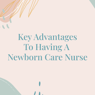 Banner thumbnail of Key Advantages To Having A Newborn Care Nurse